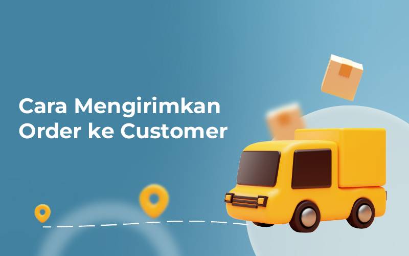 cara-mengirimkan-pesanan-ke-pembeli