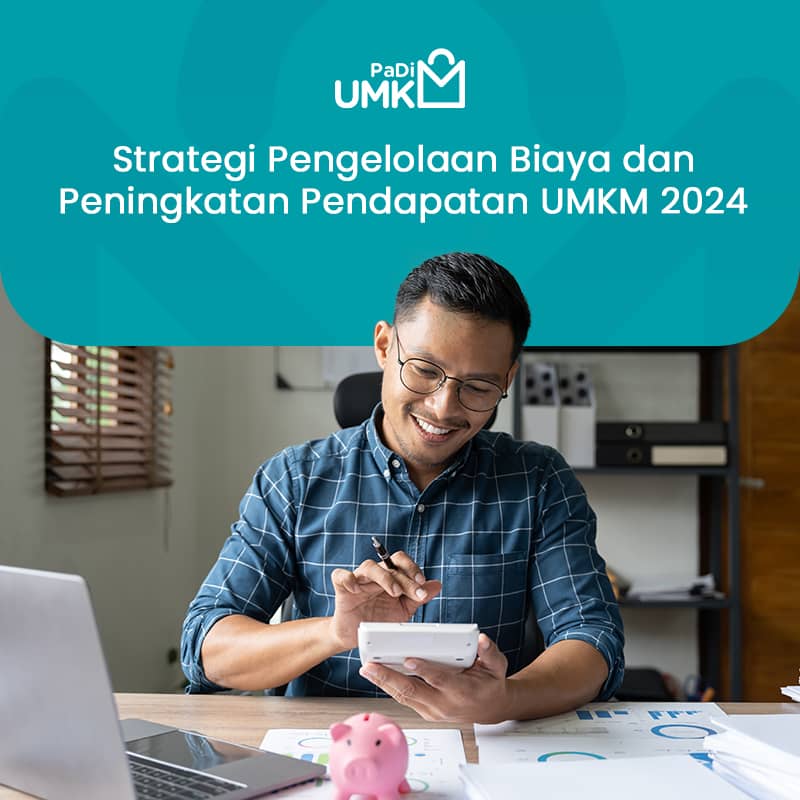 strategi-pengelolaan-biaya-peningkatan-pendapatan-umkm-2024