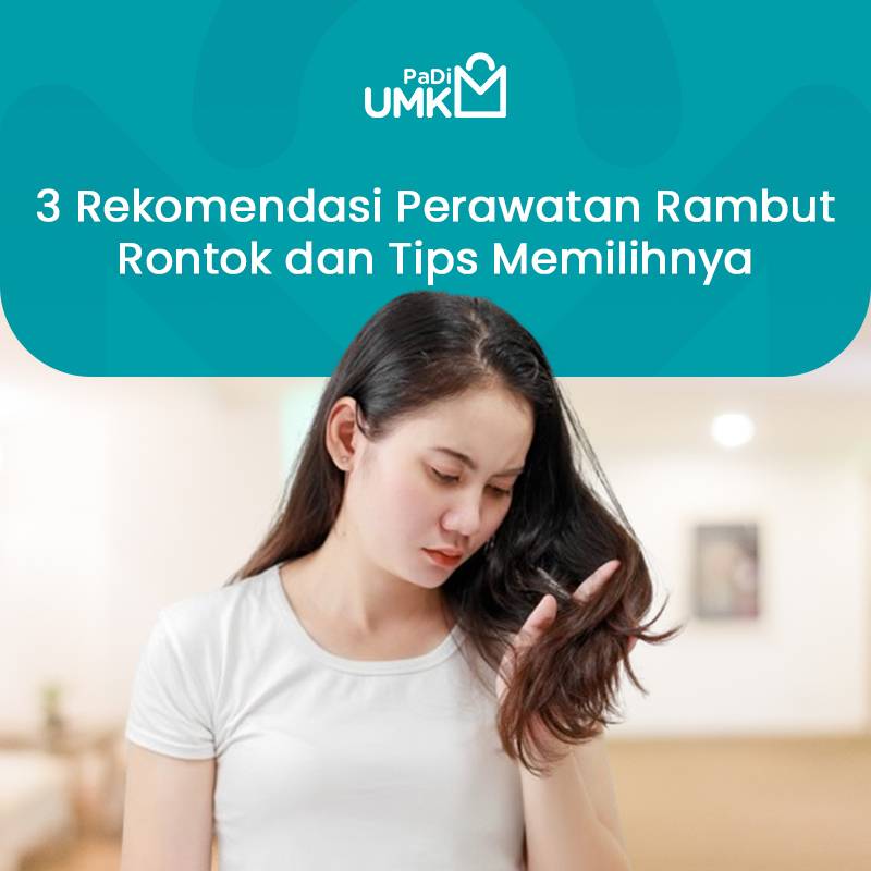 3-rekomendasi-perawatan-rambut-rontok-dan-tips-memilihnya