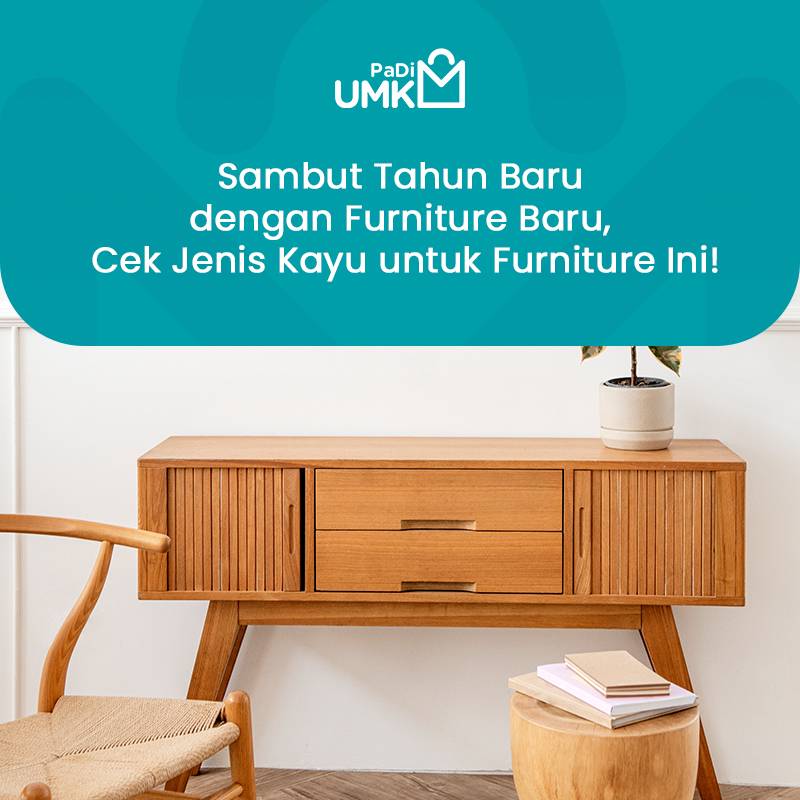 tahun-baru-furnitur-baru-cek-jenis-kayu-furnitur-ini
