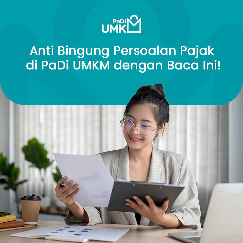 anti-bingung-persoalan-pajak-di-padi-umkm-dengan-baca-ini