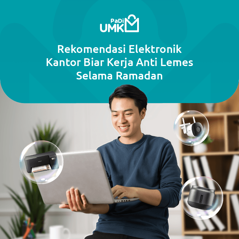 rekomendasi-elektronik-kantor-biar-kerja-anti-lemes-selama-ramadan