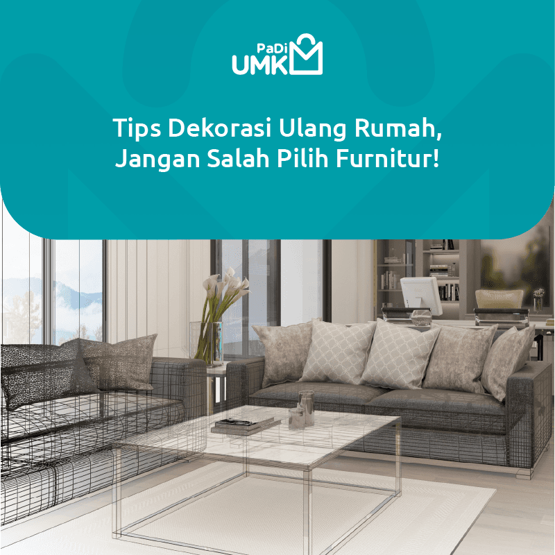 tips-dekorasi-ulang-rumah-jangan-salah-pilih-furnitur