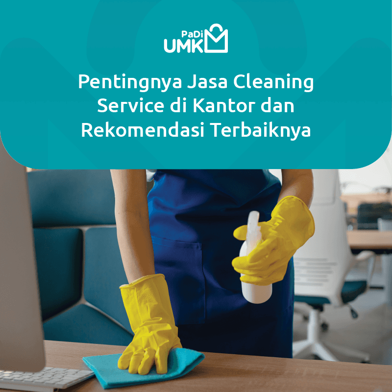 pentingnya-jasa-cleaning-service-di-kantor-dan-rekomendasi-terbaiknya