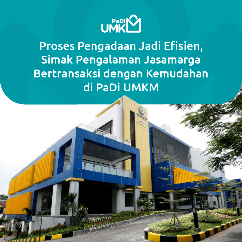 proses-pengadaan-jadi-efisien-simak-pengalaman-jasamarga-bertransaksi-dengan-kemudahan-di-padi-umkm