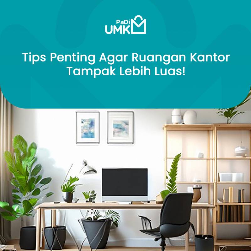 tips-penting-agar-ruangan-kantor-tampak-lebih-luas