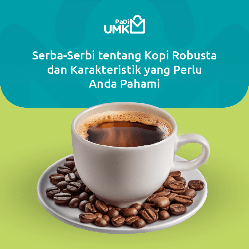 serba-serbi-tentang-kopi-robusta-dan-karakteristik-yang-perlu-anda-pahami