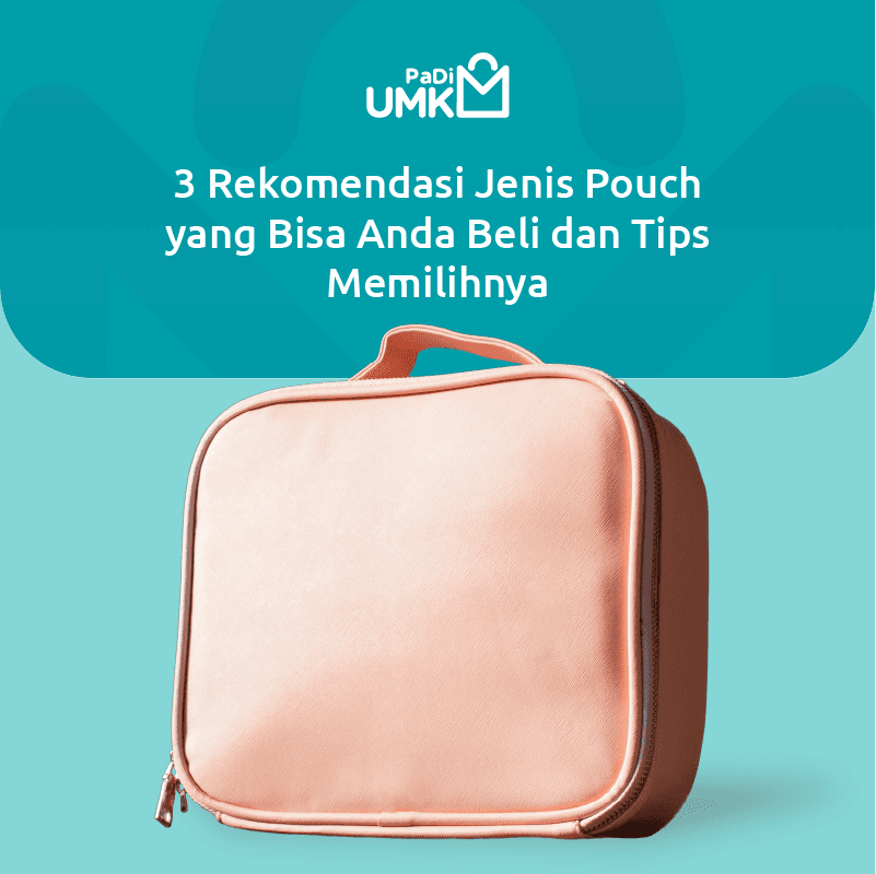 3-rekomendasi-jenis-pouch-yang-bisa-anda-beli-dan-tips-memilihnya