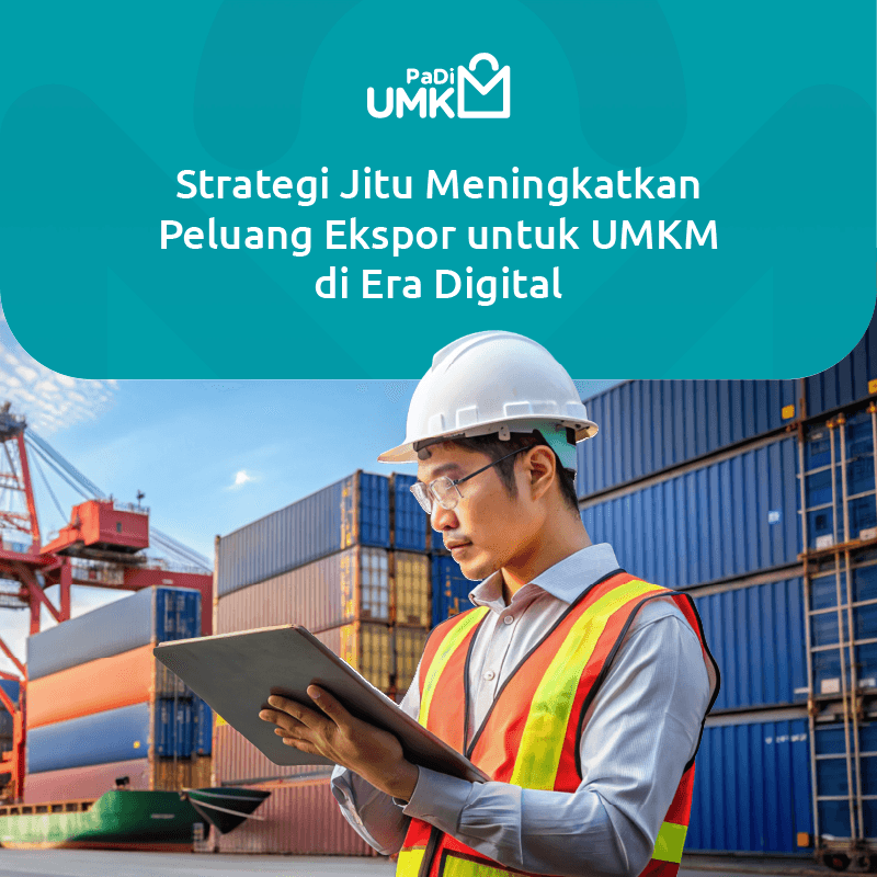 strategi-jitu-meningkatkan-peluang-ekspor-untuk-umkm-di-era-digital