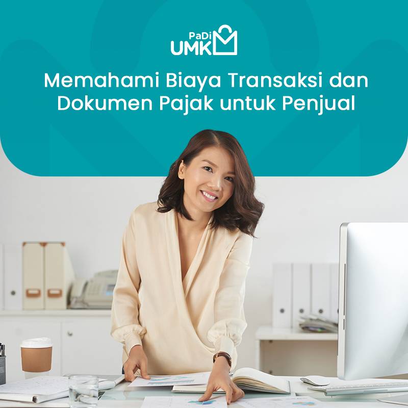 memahami-biaya-transaksi-dan-dokumen-pajak-untuk-penjual