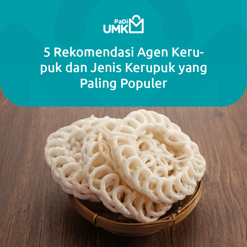 5-rekomendasi-agen-kerupuk-dan-jenis-kerupuk-yang-paling-populer