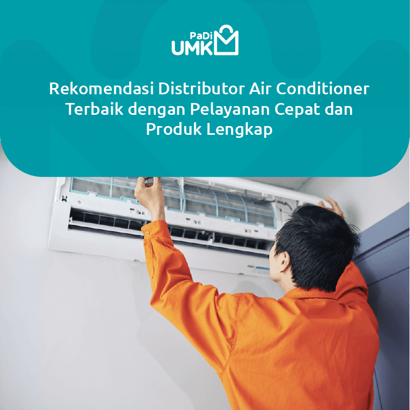 rekomendasi-distributor-air-conditioner-terbaik-dengan-pelayanan-cepat-dan-produk-lengkap
