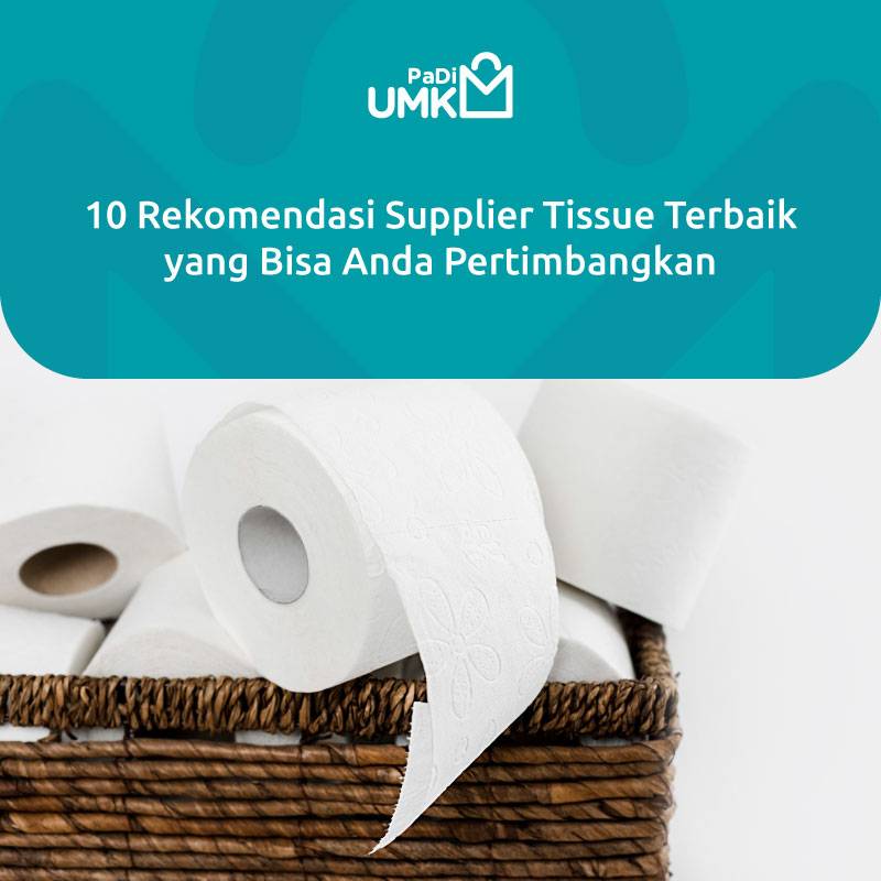10-rekomendasi-supplier-tissue-terbaik-yang-bisa-anda-pertimbangkan