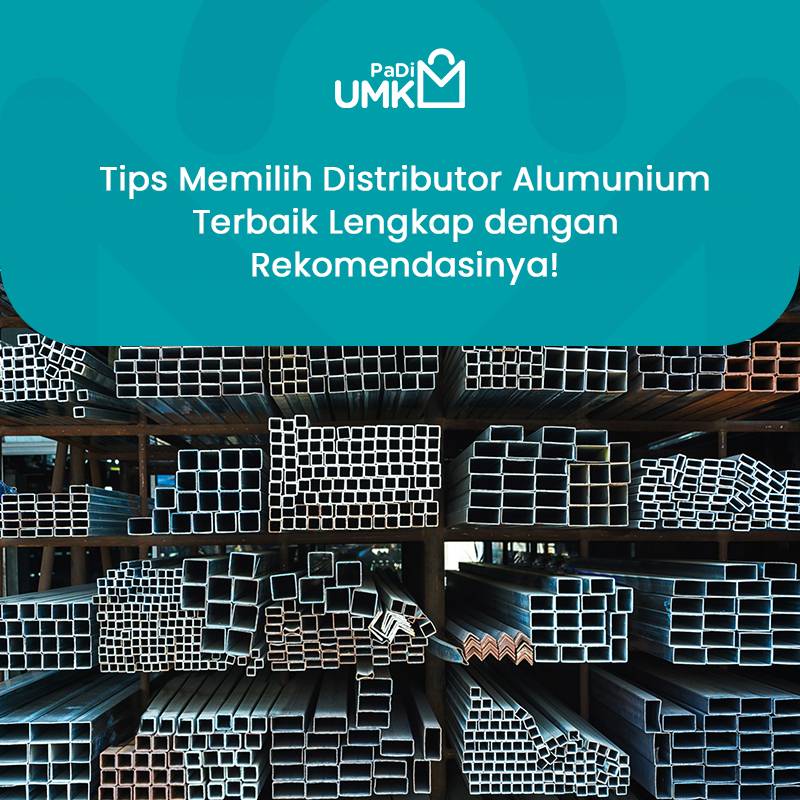 tips-memilih-distributor-alumunium-terbaik-lengkap-dengan-rekomendasinya