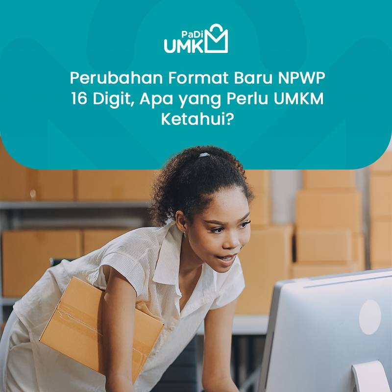 perubahan-format-baru-npwp-16-digit-apa-yang-perlu-umkm-ketahui