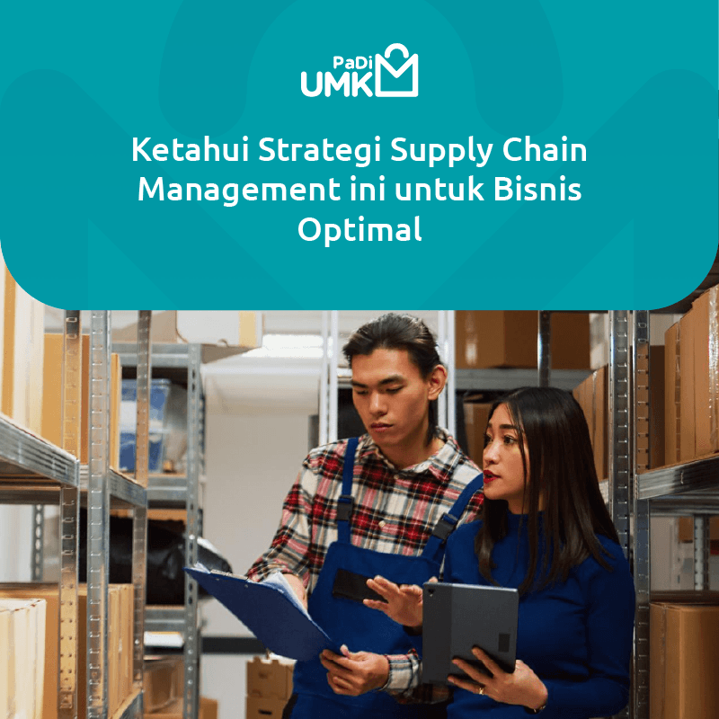 ketahui-strategi-supply-chain-management-ini-untuk-bisnis-optimal