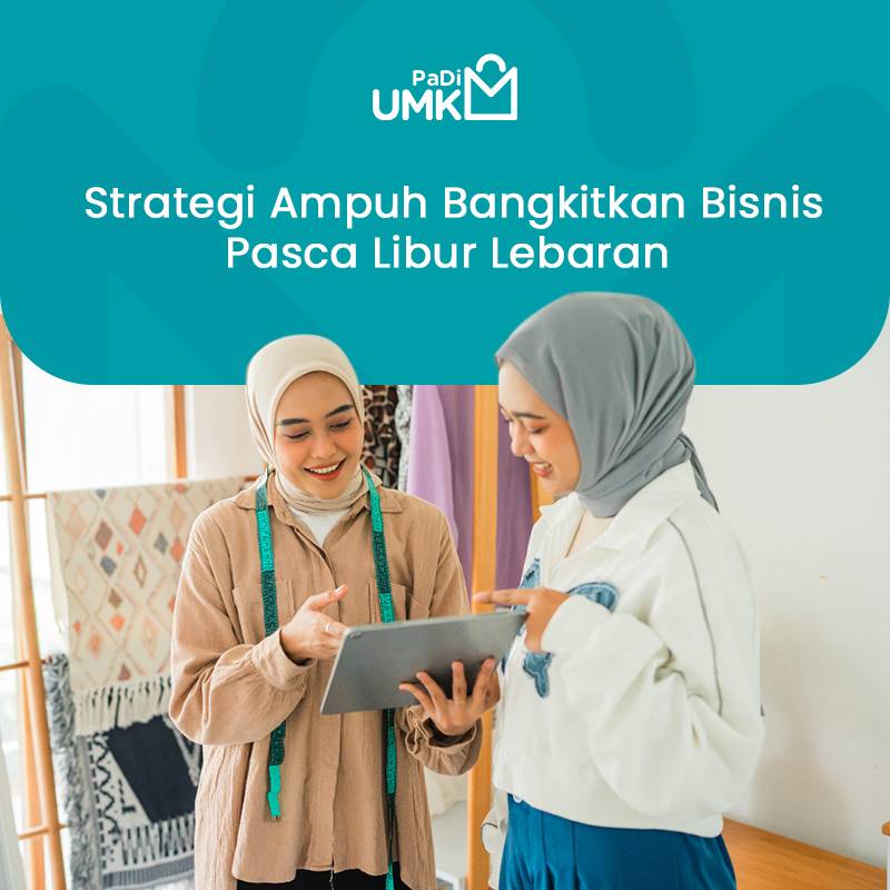 strategi-ampuh-bangkitkan-bisnis-pasca-libur-lebaran