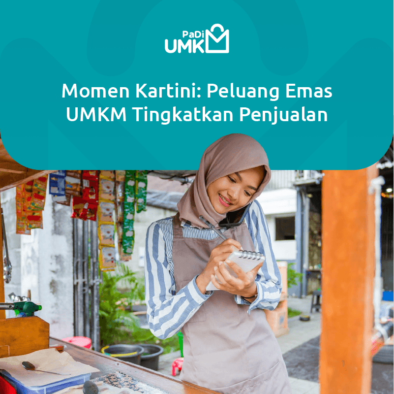 momen-kartini-peluang-emas-umkm-tingkatkan-penjualan