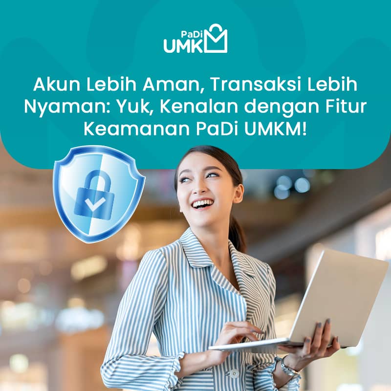 akun-lebih-aman-transaksi-lebih-nyaman-yuk-kenalan-dengan-fitur-keamanan-padi-umkm