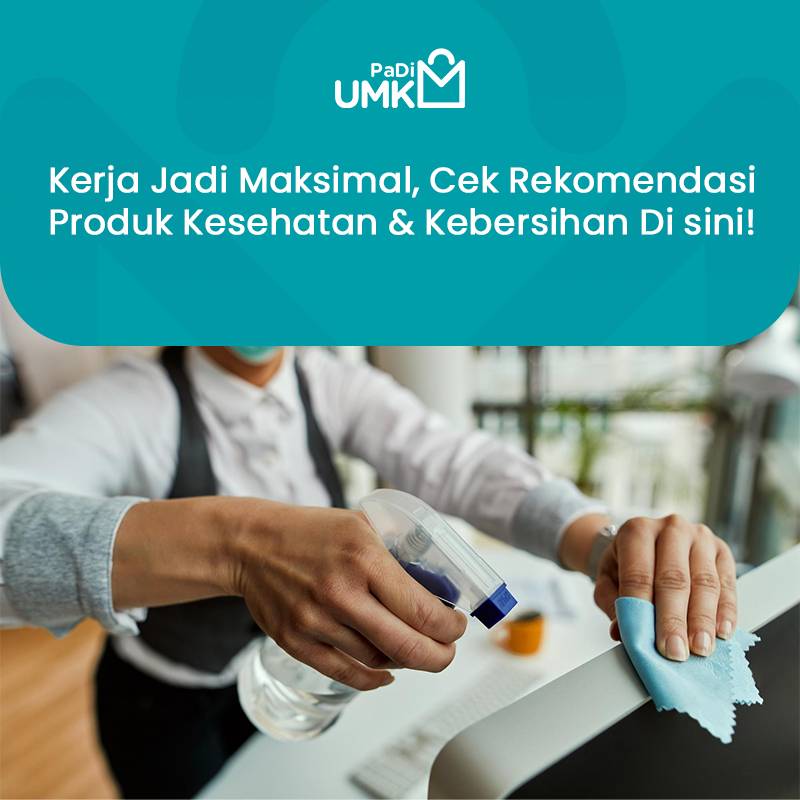 kerja-jadi-maksimal-cek-rekomendasi-produk-kesehatan-kebersihan-di-sini