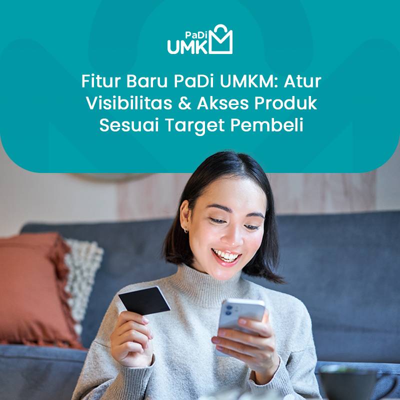 fitur-baru-padi-umkm-atur-visibilitas-akses-produk-sesuai-target-pembeli