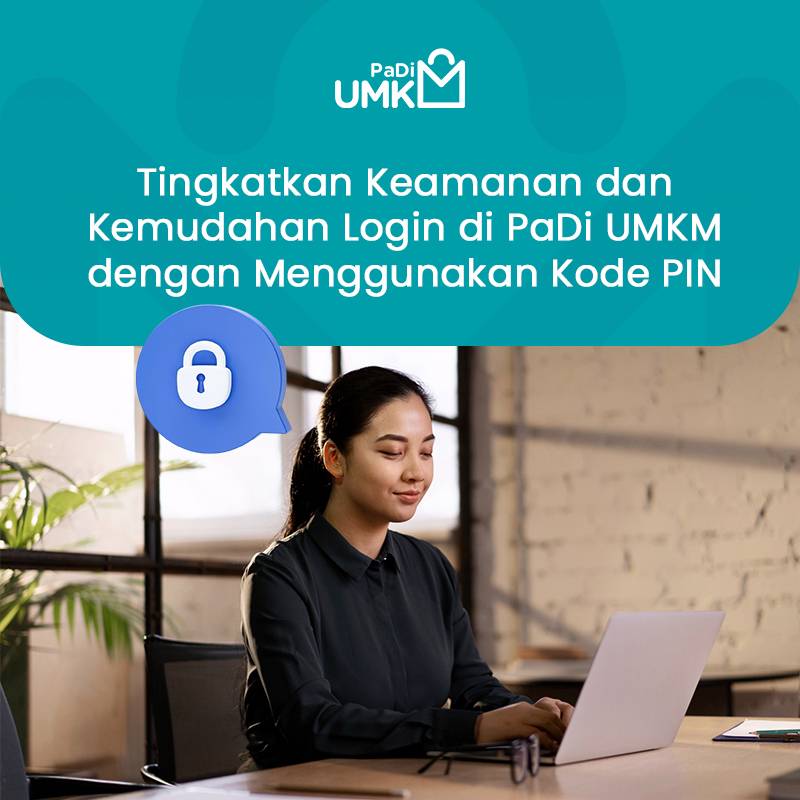 tingkatkan-keamanan-dan-kemudahan-login-di-padi-umkm-dengan-menggunakan-kode-pin