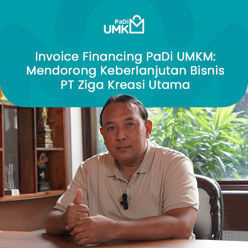 invoice-financing-padi-umkm-mendorong-keberlanjutan-bisnis-pt-ziga-kreasi-utama