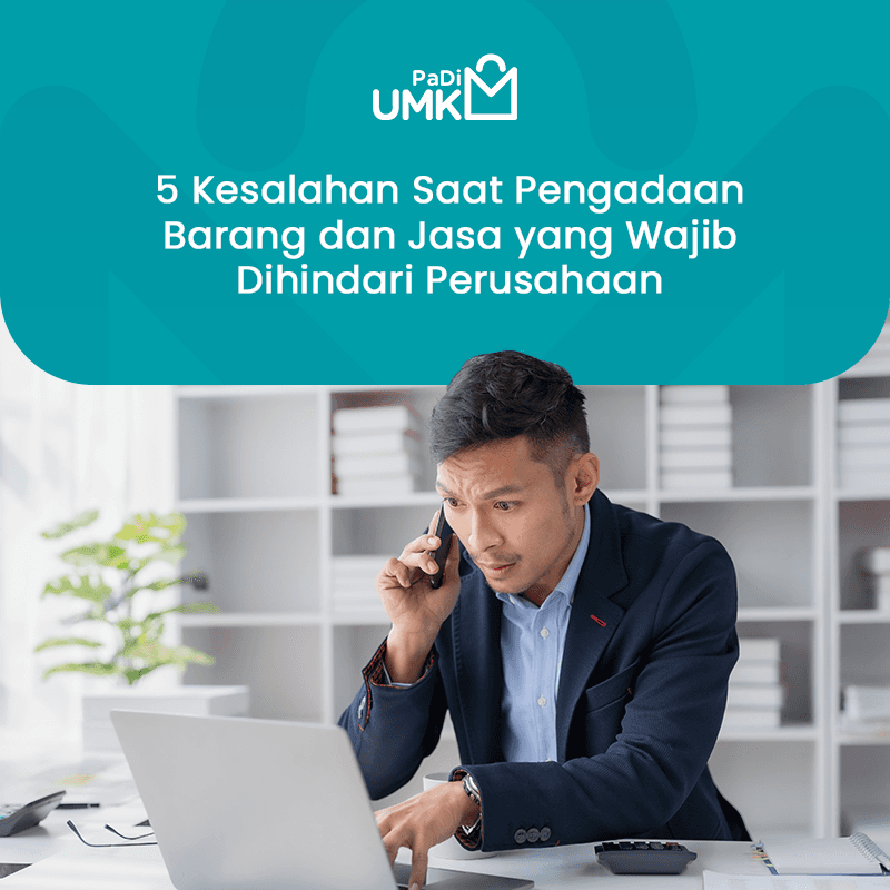 5-kesalahan-saat-pengadaan-barang-dan-jasa-yang-wajib-dihindari-perusahaan