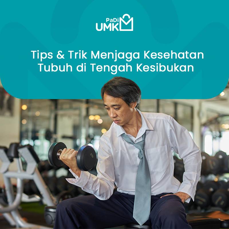tips-trik-menjaga-kesehatan-tubuh-di-tengah-kesibukan