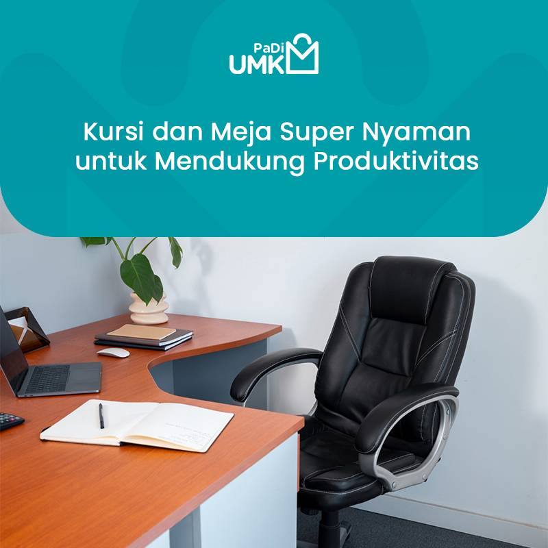 kursi-dan-meja-super-nyaman-untuk-mendukung-produktivitas