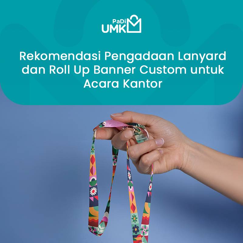 rekomendasi-pengadaan-lanyard-dan-roll-up-banner-custom-untuk-acara-kantor