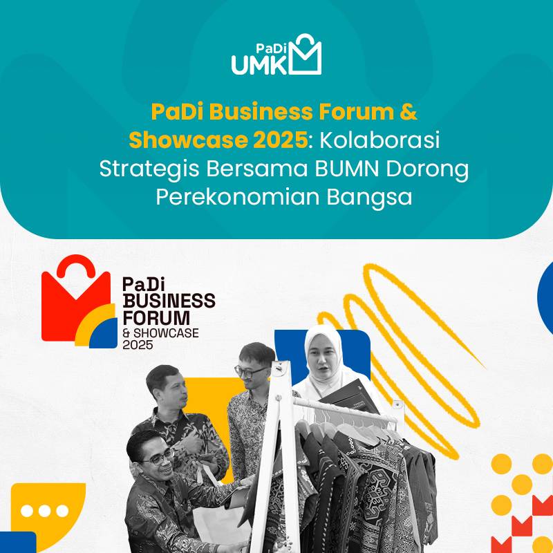 padi-business-forum-showcase-2025-kolaborasi-strategis-bersama-bumn-dorong-perekonomian-bangsa