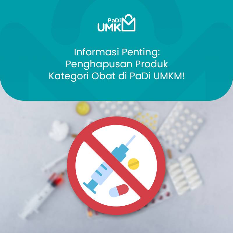 informasi-penting-penghapusan-produk-kategori-obat-di-padi-umkm
