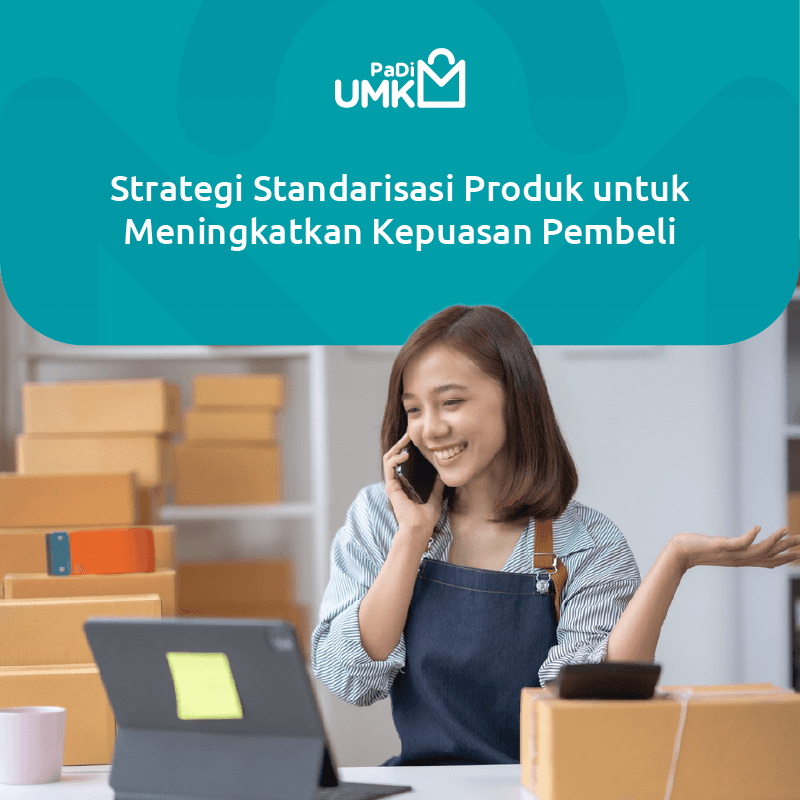 strategi-standarisasi-produk-untuk-meningkatkan-kepuasan-pembeli