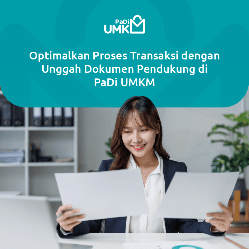 optimalkan-proses-transaksi-dengan-unggah-dokumen-pendukung-di-padi-umkm
