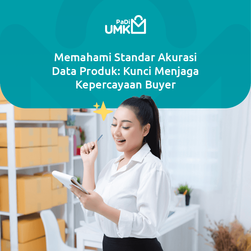 memahami-standar-akurasi-data-produk-kunci-menjaga-kepercayaan-buyer